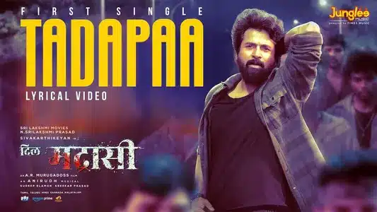 Tadapaa Lyrics Translation | Dil Madharaasi | Dhanujay Seepana