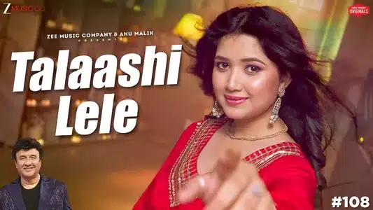 Talaashi Lele Lyrics (with English Meaning) — Anu Malik | Ishita Vishwakarma