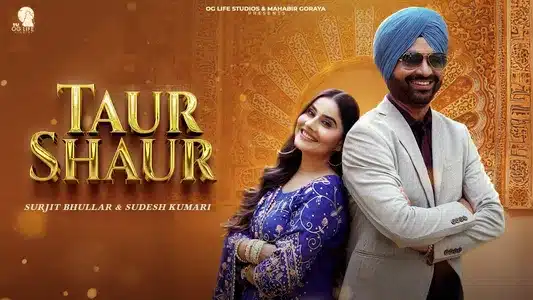 Taur Shaur Lyrics With English Translation | Sudesh Kumari | Surjit Bhullar