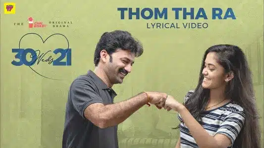Thom tha ra Lyrics Meaning: 30 weds 21 | Aishwarya Daruri | Jose Jimmy