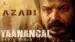 Yaanangal Lyrics Translation | Azadi | Varun Unni | Zia Ul Haq