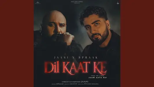 Dil Kaat Ke Lyrics Translation | B Praak | Jaani | Us Bewafa Ka Dil