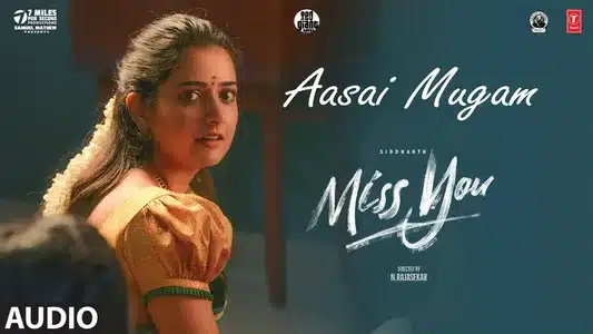 Aasai Mugam Lyrics English Translation – Miss You | Deepthi Suresh | Ghibran