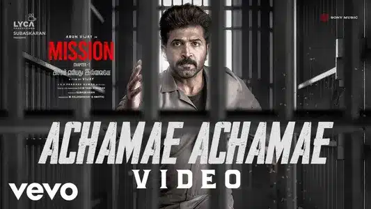 Acham Enbathai Lyrics English Meaning: Mission Chapter 1 | Arunraja Kamaraj