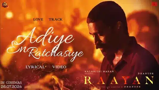 Adiye En Ratchasiye Lyrics Meaning — Raayan | Adithya Anil