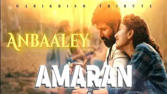 Anbaaley Lyrics Meaning – Amaran (2024) | Harikrish