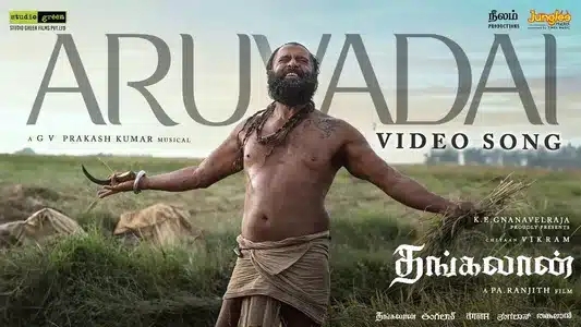 Aruvadai Lyrics Meaning: Thangalaan | Chiyaan Vikram | G. V. Prakash