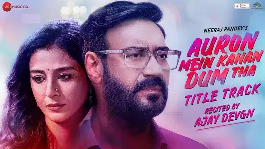 Auron Mein Kahan Dum Tha - Title Track Lyrics English (with Translation) – Ajay Devgn