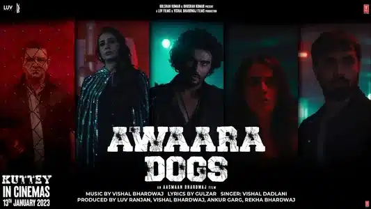 Awaara Dogs Lyrics Meaning - Kuttey | Vishal Dadlani