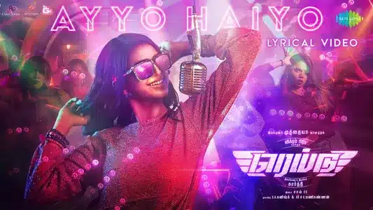 Ayyo Haiyo Lyrics Translation – Raid | Mohan Rajan | Ranina Reddy