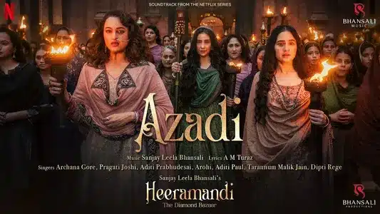 Azadi Lyrics Meaning – Heeramandi | Archana Gore | Pragati Joshi