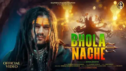 Bhola Nache Lyrics Translated to English: Hansraj Raghuwanshi | Neer Raahi