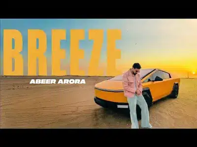 Breeze Lyrics [English Meaning] – Abeer Arora
