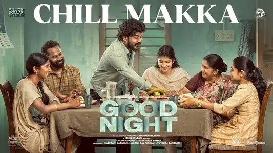 Chill Makka Lyrics Meaning - Good Night | Pradeep Kumar | Sean Roldan