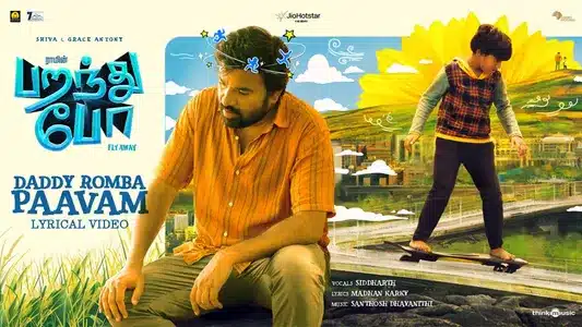 Daddy Romba Paavam Lyrics Meaning: Paranthu Po (Side A) | Siddharth