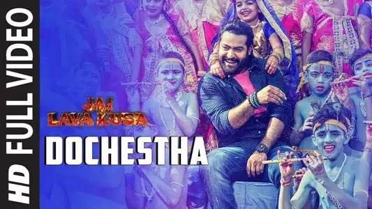 Dochestha Lyrics English Meaning — Jai Lava Kusa | Devi Sri Prasad | Nakash Aziz