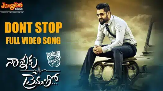 Don’T Stop Lyrics Translation: Nannaku Prematho | Raghu Dixit