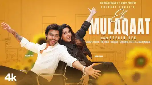 Ek Mulaqaat Lyrics {English Translation} — Stebin Ben