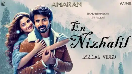 En Nizhalil Lyrics English Translation — Amaran (2024) | S. Sathish Kumar