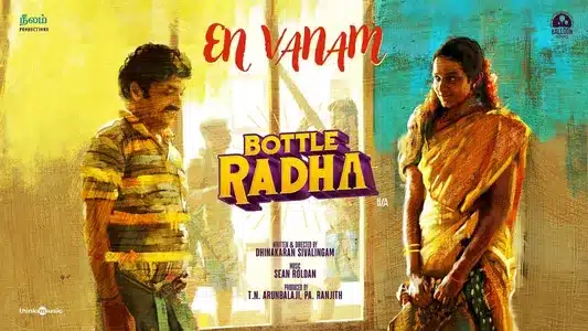 En Vanam Lyrics Translation – Bottle Radha | Sean Roldan