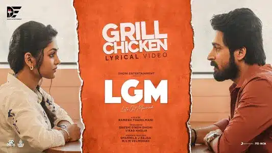 Grill Chicken Lyrics Meaning – Let’s Get Married (Lgm) | Gana Vinoth | Ramesh Thamilmani