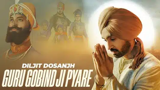 Guru Gobind Ji Pyare Lyrics {English Meaning} — Diljit Dosanjh
