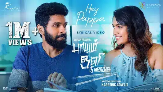 Hey Papa Lyrics Translation: Paayum Oli Nee Yenakku | Ku Karthik | Sagar