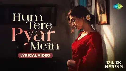 Hum Tere Pyar Mein Sara Alam Lyrics English Translation — Dil Ek Mandir | Lata Mangeshkar