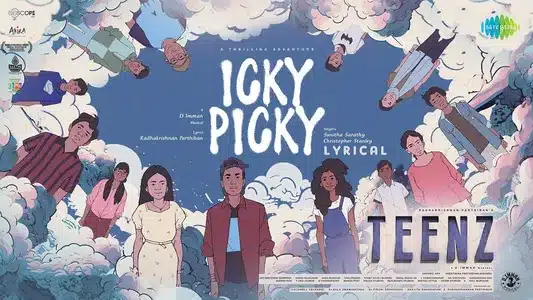 Ickky Picky Lyrics English Meaning – Teenz | Christopher Stanley | Sunithasarathy