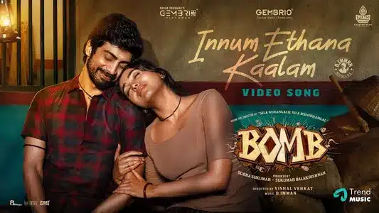 Innum Ethana Kaalam Lyrics Translation – Bomb | Karthik | Shweta Mohan