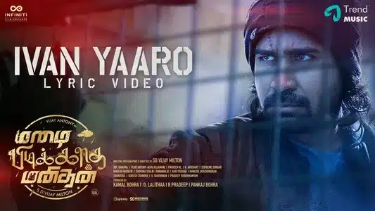 Ivan Yaaro Lyrics Meaning: Mazhai Pidikkatha Manithan | Vijay Antony