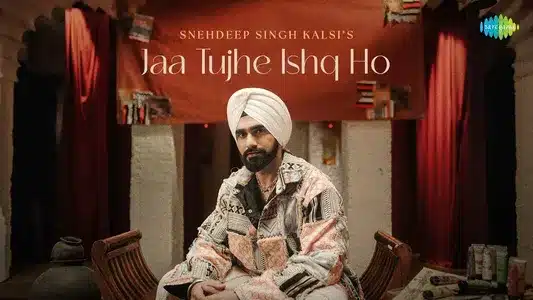 Jaa Tujhe Ishq Ho Lyrics [English Translation] - Snehdeep Singh Kalsi