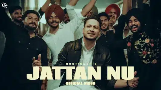 Jattan Nu Lyrics Translation – Youngsters | HUSTINDER | Showkidd