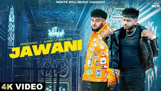 Jawani Lyrics English (with Translation): Deep Sra | Sabba