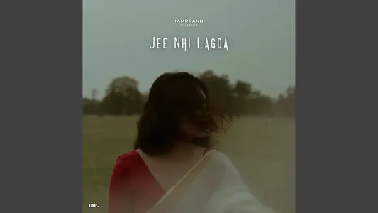 Jee Nhi Lagda Lyrics With English Meaning: Iamprann
