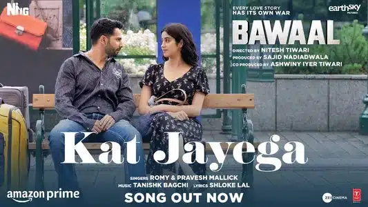 Kat Jayega Lyrics Translation — Bawaal | Pravesh Mallick | Romy