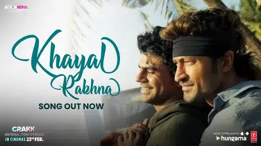 Khayal Rakhna Lyrics English Meaning - Crakk | Mithoon