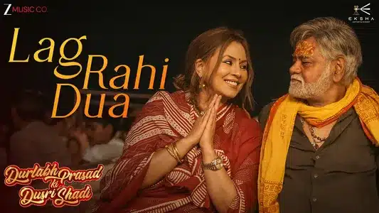 Lag Rahi Dua Lyrics Translation - Durlabh Prasad Ki Dusri Shaadi | Divya Kumar | Kalpana Gandharv