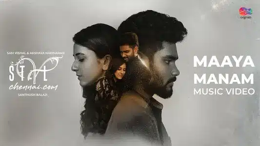 Maaya Manam Lyrics Translation (in English) – Sam Vishal | Santhosh Balaji