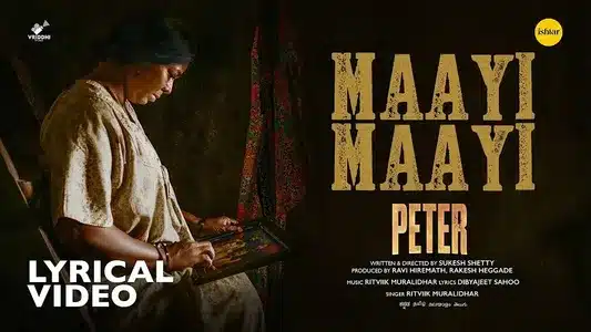 Maayi Maayi Lyrics English Translation — Peter | Ritviik Muralidhar