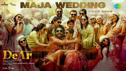 Maja Wedding Lyrics Meaning: Dear | Anthony Daasan | Sinduri Vishal