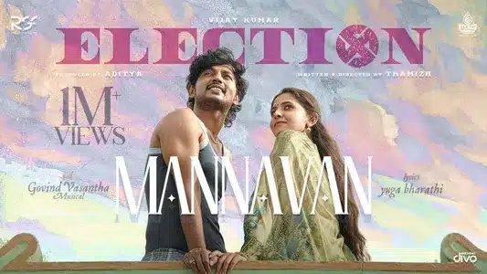 Mannavan Vanthaanae Lyrics Meaning — Election | Haricharan | Shwetha Mohan