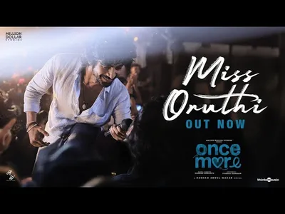 Miss Oruthi Lyrics English Meaning – Once More | Hesham Abdul Wahab | Naresh Iyer