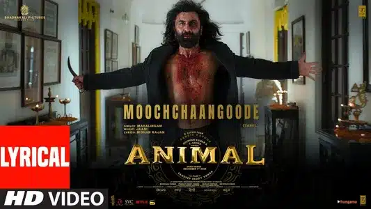 Moochchaangoode Lyrics Translation: Animal | Jaani | Mahalingam