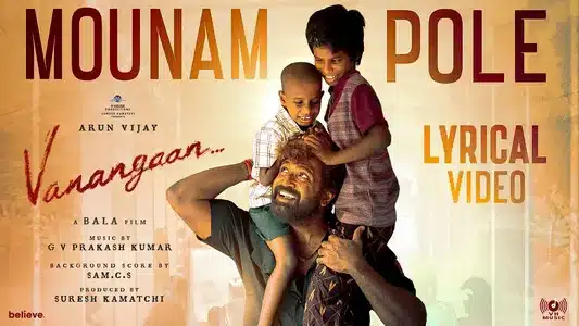 Mounam Pole Lyrics Translation: Vanangaan | Rakshita Suresh | Sathyaprakash