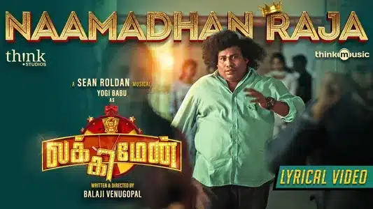 Naamadhan Raja Lyrics Meaning — Lucky Man | Sean Roldan