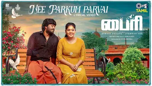 Nee Parkum Parvai Lyrics Translation: Byri | Arun Raj | Kapil Kapilan