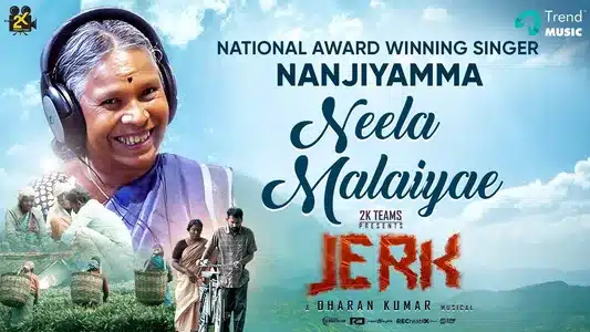 Neela Malaiyae Lyrics Meaning — Jerk | Dharan Kumar | Nanjiyamma