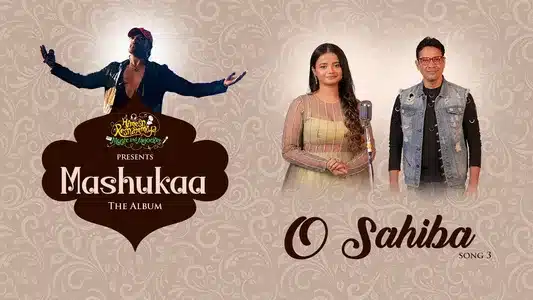 O Sahiba Lyrics Meaning — Mashukaa | Srishti Bhandari