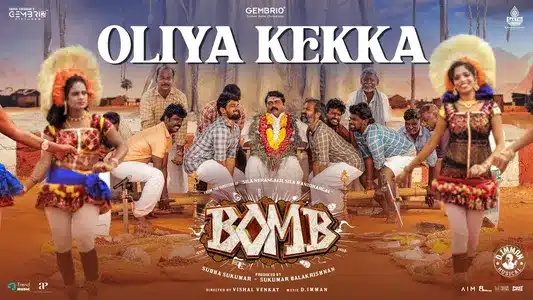 Oliya Kekka Lyrics Meaning: Bomb | D. Imman | Pushpavanam Kuppusamy